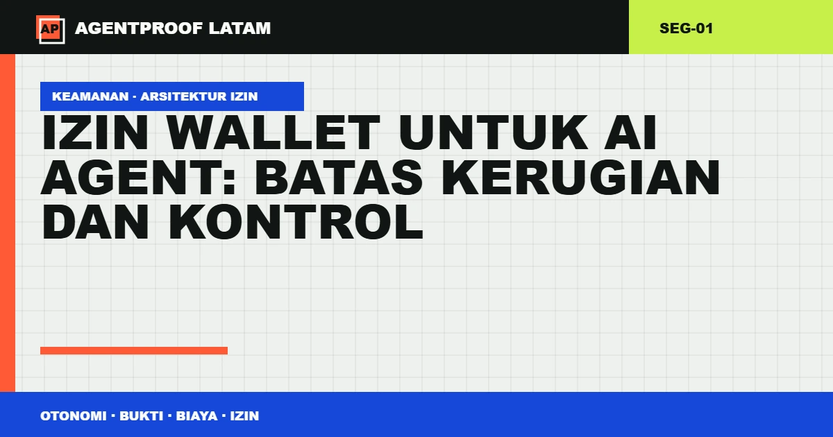Izin wallet untuk AI Agent: batas kerugian dan kontrol